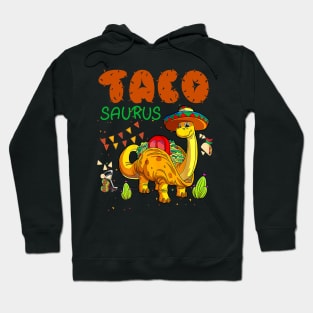 Tacosaurus Taco Dinosaur Dino Cinco De Mayo Mexican Hoodie